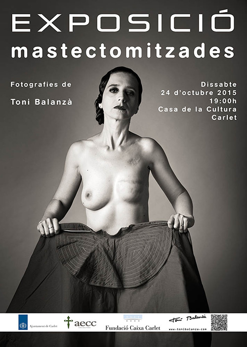 exposición fotográfica mujeres mastectomizadas por cáncer de mama del fotógrafo Toni Balanzà en Carlet - Valencia 2015